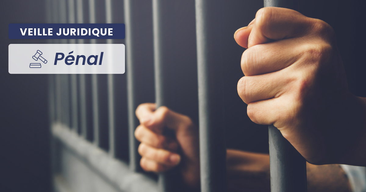 PÉNAL – Une juridiction ne peut prononcer une peine inférieure ou égale à un mois !
