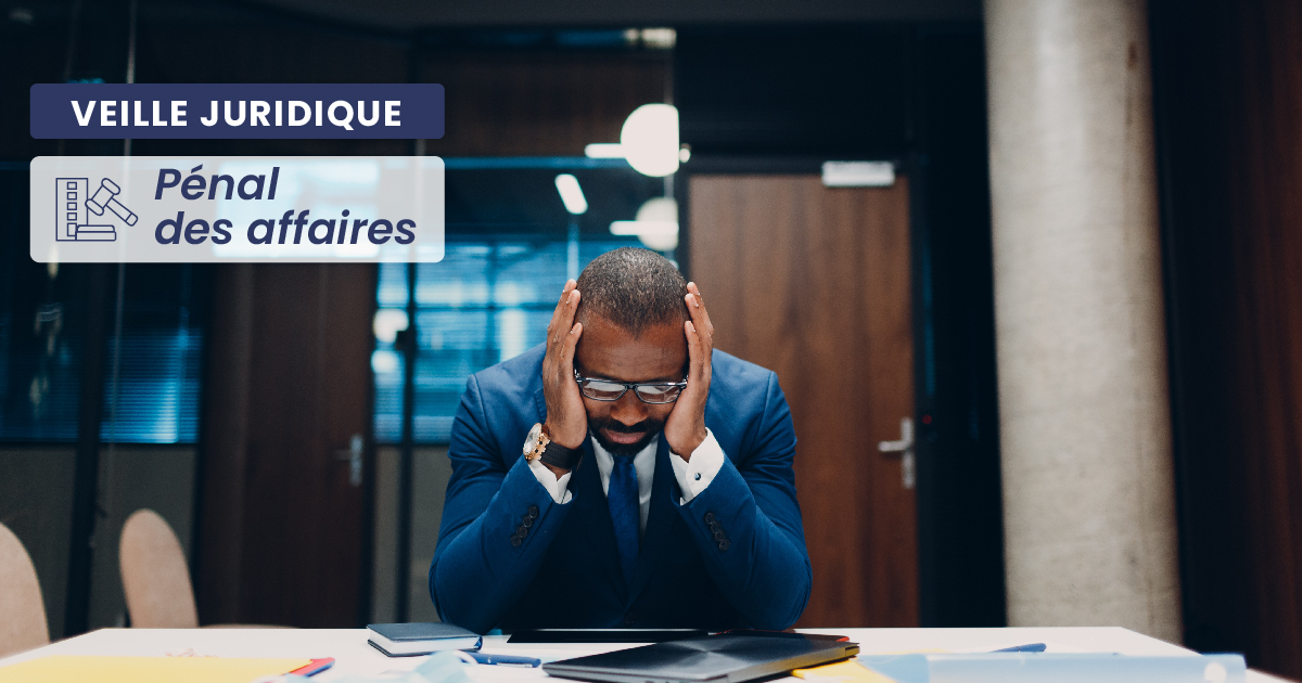 PENAL DES AFFAIRES – Abus de biens sociaux : un dirigeant de société publique ne peut s'abriter derrière les instructions de son ministère de tutelle